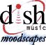 DISH MUSIC - MOODSCAPES logo not available